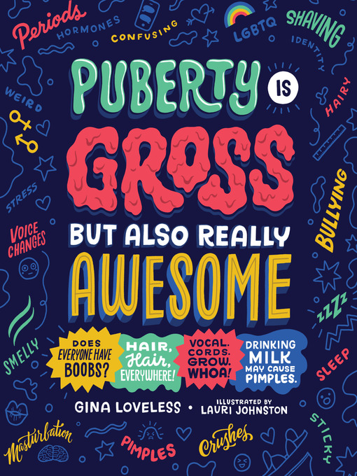 Title details for Puberty Is Gross but Also Really Awesome by Gina Loveless - Wait list